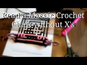 Read Mosaic Crochet Chart without X's (for example, an interlocking crochet chart!)