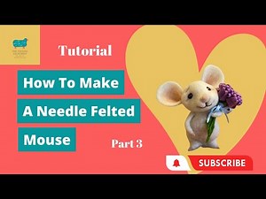 How To Make A Needle Felted Mouse