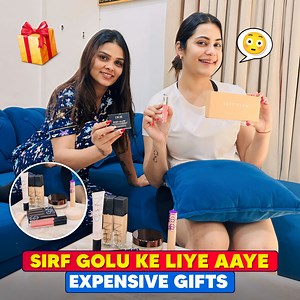 1M views · 10K reactions | Sirf Golu Ke Liye Aaye Expensive Gifts | Chirayu Payal Malik | Facebook