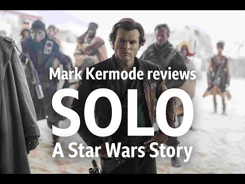 Solo: A Star Wars Story reviewed by Mark Kermode