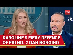 'End Weaponisation...': Karoline Leavitt Hits Back At Reporters Over Dan Bongino's FBI Appointment