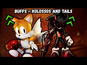 Kolossos and Tails got Buffed! - Outcome Memories 0.2