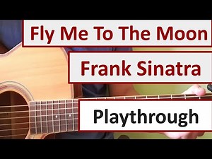 Fly Me To The Moon - Frank Sinatra - Easy Chords & Lyrics - Guitar Playthrough