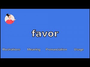 FAVOR - Meaning and Pronunciation
