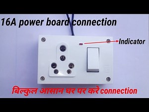 How to make 16A combine board switch soket with indicator connection at home