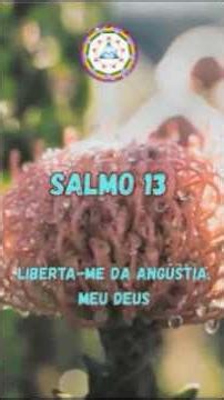 SALMO 13 - Liberta-me da angústia, meu Deus.