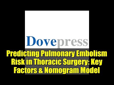 Predicting Pulmonary Embolism Risk in Thoracic Surgery: Key Factors & Nomogram Model