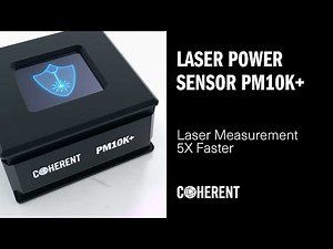 Coherent | Introducing the All New PM10K+ Laser Power Sensor