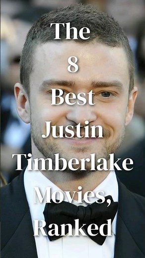 The 8 Best Justin Timberlake Movies, Ranked