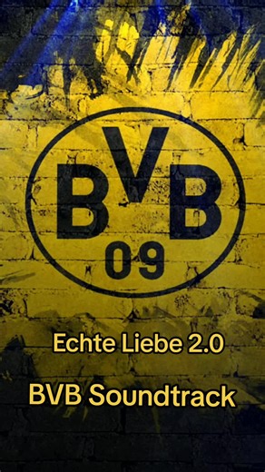 Neuer BVB Track: Echte Liebe 2.0 - Borussia Dortmund