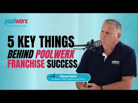 5 Secrets to Franchise Success with Poolwerx COO Steve Halls | Poolwerx