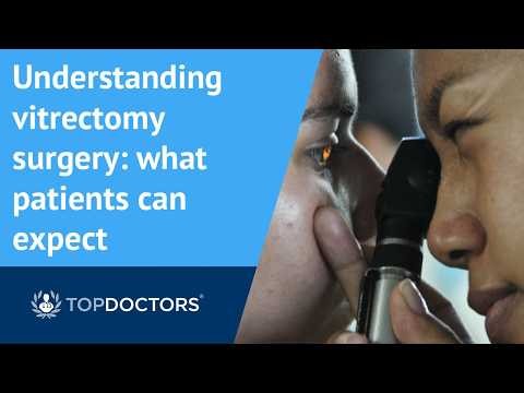Understanding vitrectomy surgery: what patients can expect