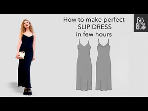 Make the perfect slip dress in few hours