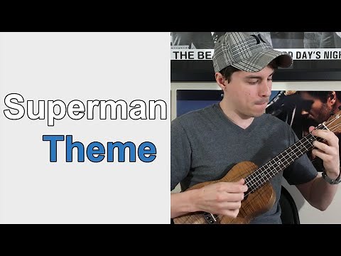 Superman Theme: Ukulele Lesson