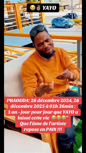 PRAOUDA: 26 décembre 2024, 26 décembre 2025 à 01h 36min : 1 an - jour pour jour que YAYO a laissé cette vie " tì.. Que l'âme de l'artiste repose en PAIX !!! | Wix Tobi