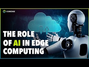 The Role of AI in Edge Computing: Revolutionizing Real-Time Data Processing | #coredge