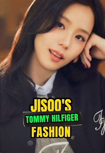 Jisoo's Stunning Tommy Hilfiger Fashion Showcase