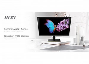 MSI Creator P50 e Summit MS321: il binomio perfetto per i professionisti