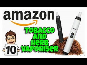 Best Tobacco / Herb vaporizer on Amazon Prime?