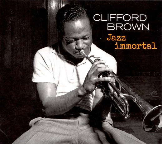Clifford Brown - Jazz Immortal