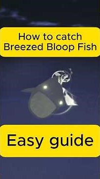 How to catch Breezed Bloop Fish (Easy guide) | Fisch #robloxfisch #roblox #fisch