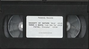 Naughty By Nature / Three 6 Mafia / Fatal - Work / Late Nite Tip / Everyday