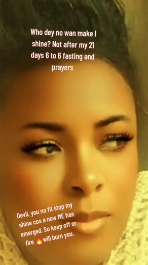 Okoye Ngozi Evan on Instagram: "Who dey who no won make I shine? Who dey who want to off my light? Who dey dem just won kill my vibe? Hmmm, not after doing 21 days 6 to 6 fasting. You dey whine? If you whine, fire🔥🔥🔥 go burn you o cos a new ME has emerged. We thank God for His grace in finishing this fasting and prayers strong. I am now Divinely positioned to carry my evidence. Thank you @realjerryeze for teaching us how to pray. May the Ocean of oil on your head never run dry. Remain blessed