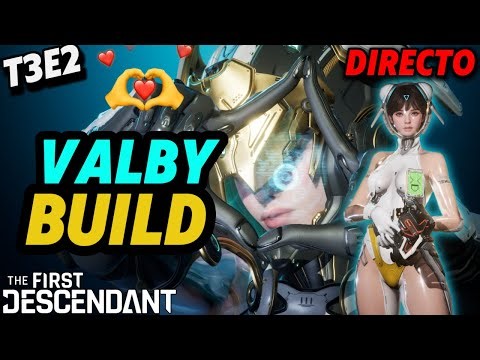 Nueva build actualizada de valby y farmeo variado - T3E2 - TFD