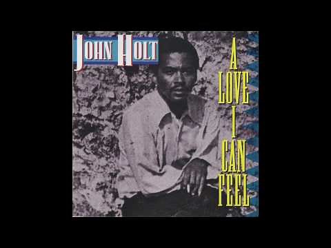 John Holt - "A Love I Can Feel" [Official Audio]