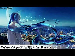 【Nightcore】~SuperM (슈퍼엠) - No Manners