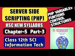 part 3 Server Side Scripting PHP Variables functions loop HSc IT Chapter 5 class 12th science