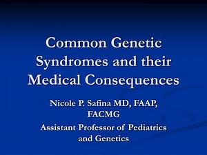 Common Genetic Syndromes and their Medical Consequences - SlideServe