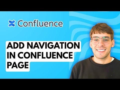 How to Add Navigation in Confluence Page [2026 Full Guide]