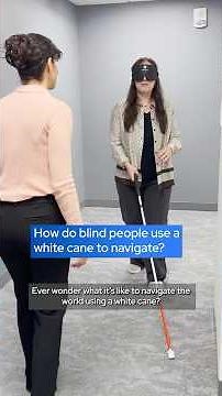 What's it like to use a white cane to navigate?