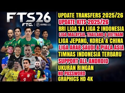 FTS 26 MOD BRI LIGA 1 & INDONESIAN NATIONAL TEAM ANDROID OFFLINE | UPDATE KITS & TRANSFERS 2025/2...