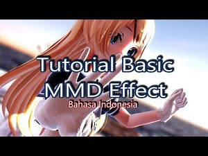Basic MMD Effect tutorial