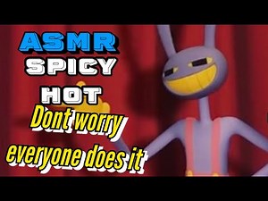 ASMR Jax x Listener: Dont worry everyone does it (Spicy & Hot) Angst | Amazing Digital Circus