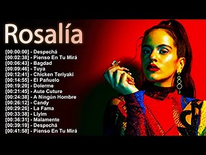 Rosalía 💃 Full Collection 2025 💿 Sonidos Íntimos, Poderosos y Emocionales