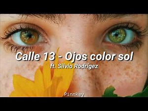 Calle 13-Ojos color sol ft.Silvio Rodrígez [Letra]