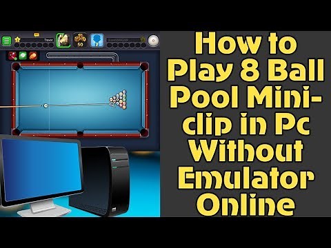 How to Play 8 Ball Pool Miniclip in Pc Without Emulator Online