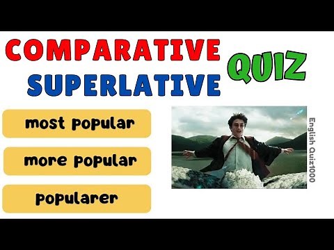 Comparative and Superlative Quiz