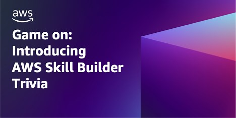 Game on: Introducing AWS Skill Builder Trivia | Amazon Web Services