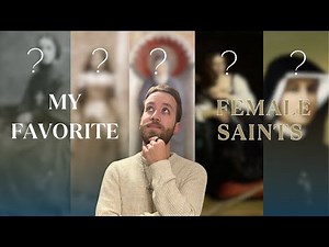 My 5 Favorite Female Saints