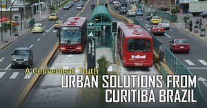 A Convenient Truth: Urban Solutions from Curitiba, Brazil (2006) Full Documentary