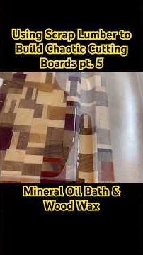 Using Scrap Wood To Build Chaotic Cutting Boards pt. 5 - Mineral Oil Bath #woodworking