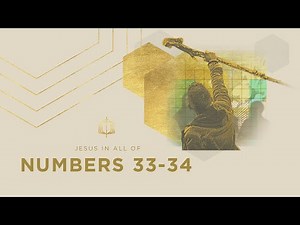 Numbers 33-34 | Israel's Travelogue | Bible Study