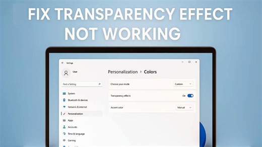 Solve Windows 11 Transparency Problems – Taskbar & Start Menu Fix