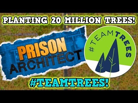 Planting 20 MILLION TREES IN PRISON ARCHITECT SIMULATOR - #TeamTrees + game exploit = Profit??