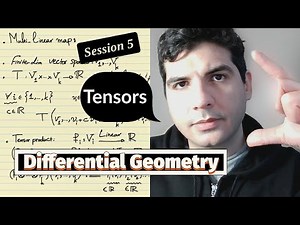 Introduction to differential geometry, Session 5: Tensors and multi-linear maps