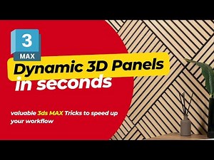 3D Panels in seconds | 3ds Max Tips and Tricks | Dynamic and time optimizing